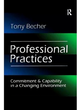 预订 Professional Practices: Commitment and Capability in a Changing Environment: 9781138513655