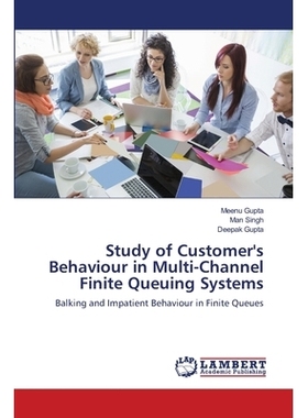 预订 Study of Customer’s Behaviour in Multi-Channel Finite Queuing Systems: Balking and Impatient Behaviour in Finite Q