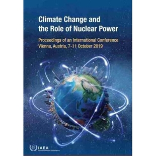 Nuclear Climate Role 预订 Power 国际会议会议录 and 作用：在奥地利维也纳举行 Change 2019年10月7 the 气候变化与核电
