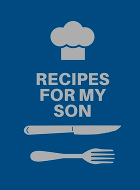 预订 Recipes for My Son: Cookbook, Keepsake Blank Recipe Journal, Mom's Recipes, Personalized Recipe Book, Collection Of