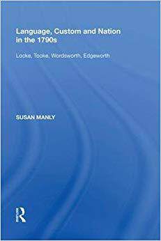 【预售】Language, Custom and Nation in the 1790s: Locke, Tooke, Wordsworth, Edgeworth