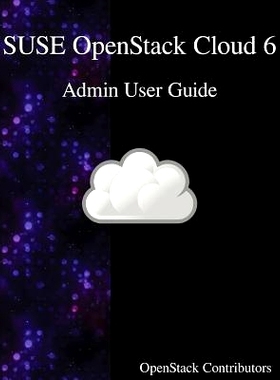 预订 SUSE OpenStack Cloud 6 - Admin User Guide: 9789888406463
