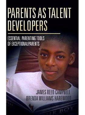 预订 Parents as Talent Developers: Essential Parenting Tools of Exceptional Parents: 9781524655105