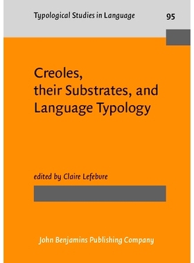 预订 Creoles, their Substrates, and Language Typology 克里奥尔语，他们的基底与语言类型学: 9789027206763