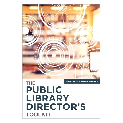 预订 The Public Library Director’s Toolkit 公共图书馆馆长工具包: 9780838918593