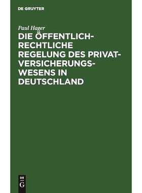 预订 Die öffentlich-rechtliche Regelung des Privatversicherungswesens in Deutschland: Unter Berücksichtigung des deuts