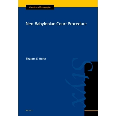 预订 Neo-Babylonian Court Procedure 新巴比伦时代的法庭程序: 9789004174962