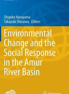 【预订】Environmental Change and the Social Response in the Amur River Basin