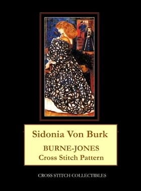 预订 Sidonia Von Burk: Burne-Jones Cross Stitch Pattern: 9781099905322