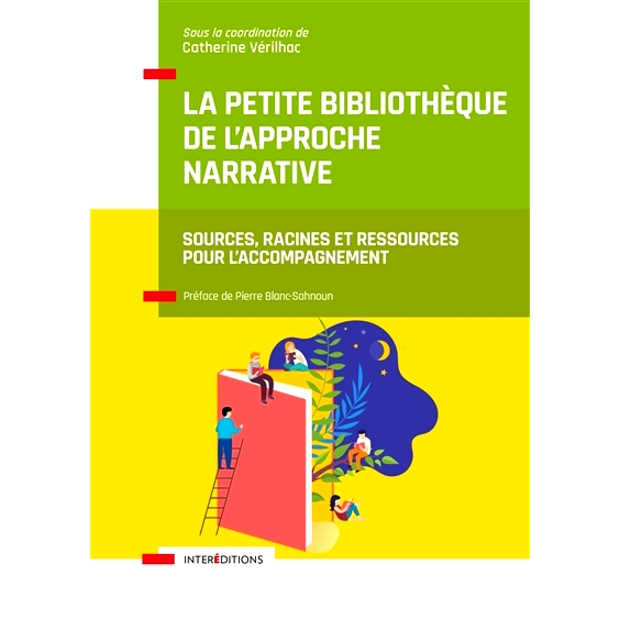 预订 La petite bibliothèque de l’approche narrative : sources, racines et ressources pour l’accompagnement 叙事方法的