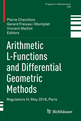 【预订】Arithmetic L-Functions and Differential Geometric Methods 9783030652050