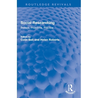 预订 Social Researching: Politics, Problems, Practice 社会研究：政治、问题、实践（重印版）: 9781032600666