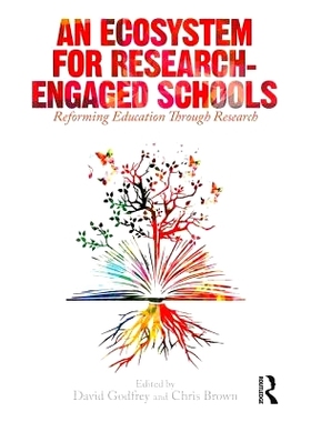 预订 An Ecosystem for Research-Engaged Schools: Reforming Education Through Research 参与研究的生态系统：通过研究改革教