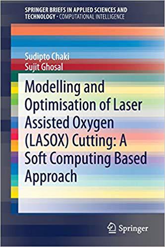 【预售】Modelling and Optimisation of Laser Assisted Oxygen(LASOX) Cutting: A Soft Computing Based Approach-封面