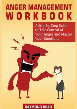 [预订]Anger Management Workbook: A Step by Step Guide to Tale Control of Your Anger and Master Your Emotio 9781801780407