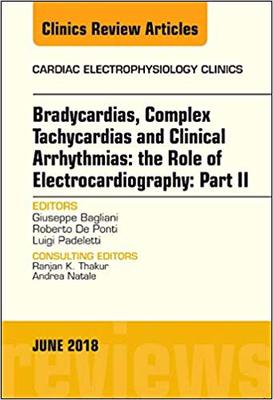 【预售】Clinical Arrhythmias: Bradicardias, Complex Tachycardias and Particular Situations: Part II, An Issue of C...