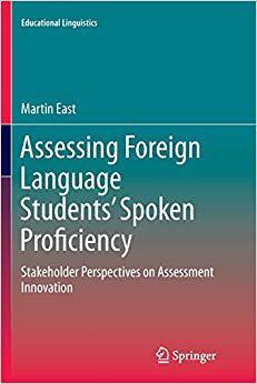 【预售】Assessing Foreign Language Students’ Spoken Proficiency: Stakeholder Perspectives on Assessment Innovation