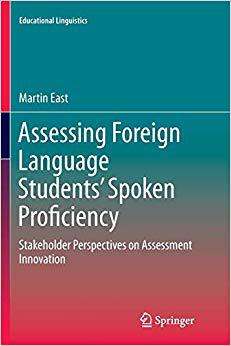 【预售】Assessing Foreign Language Students’ Spoken Proficiency: Stakeholder Perspectives on Assessment Innovation