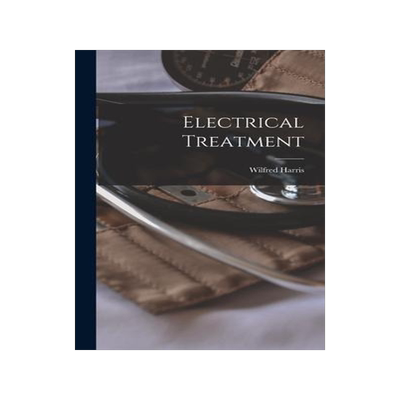 [预订]Electrical Treatment [microform] 9781013376115