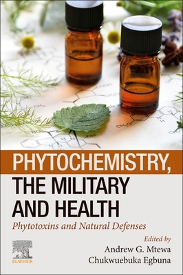 【预订】Phytochemistry, the Military and Health: Phytotoxins and Natural Defenses