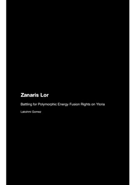 预订 Zanaris Lor: Battling for Polymorphic Energy Fusion Rights on Yloria: 9781779694720