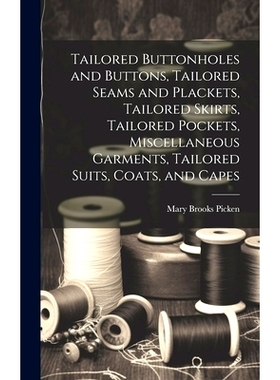 预订 Tailored Buttonholes and Buttons, Tailored Seams and Plackets, Tailored Skirts, Tailored Pockets, Miscellaneous Gar