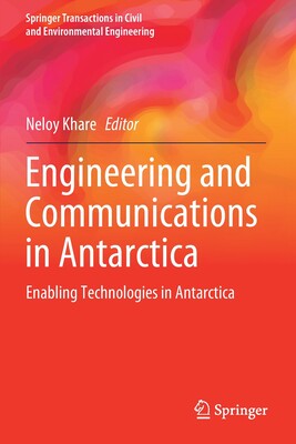 【预订】Engineering and Communications in Antarctica: Enabling Technologies in Antarctica 9789811557347