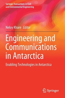 【预订】Engineering and Communications in Antarctica: Enabling Technologies in Antarctica 9789811557347