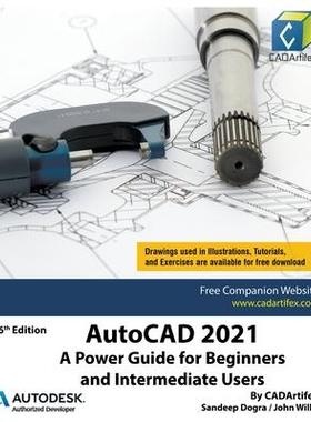 [预订]AutoCAD 2021: A Power Guide for Beginners and Intermediate Users 9781393805700