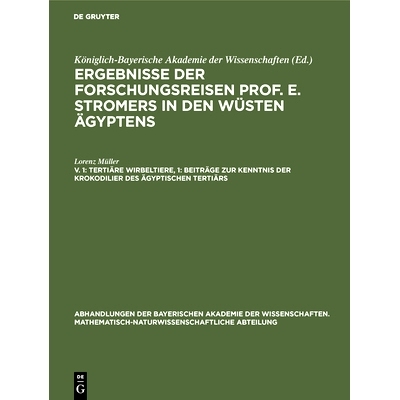 预订 Tertiäre Wirbeltiere, 1: Beiträge zur Kenntnis der Krokodilier des ägyptischen Tertiärs: 9783486756128