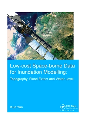 预订 Low-Cost Space-Borne Data for Inundation Modelling: Topography, Flood Extent and Water Level: Unesco-Ihe PhD Thesis