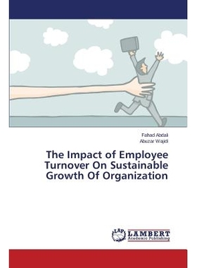 预订 The Impact of Employee Turnover On Sustainable Growth Of Organization: 9783659692338