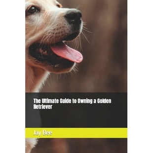 指南 The Ultimate Owning Golden Guide 預訂 9798863975863 Retriever 養金毛獵犬