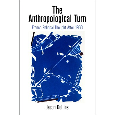 预订 Anthropological Turn: French Political Thought After 1968 人类学转向:1968年后的法国政治思想: 9780812252163
