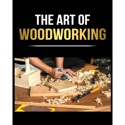 预订 Woodworking Simplified: The Complete Guide for Beginners to Start your Projects at Home