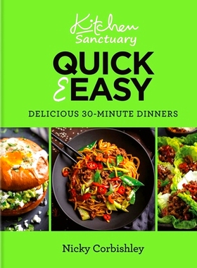 预订 Kitchen Sanctuary Quick & Easy: Delicious 30-Minute Dinners