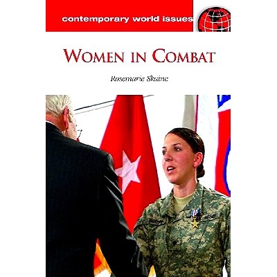 预订 Women in Combat: A Reference Handbook 在战斗中的妇女:参考手册: 9781598844597