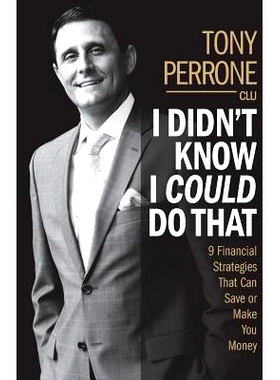 预订 I Didn’t Know I Could Do That: 9 Financial Strategies That Can Save or Make You Money: 9780692631621