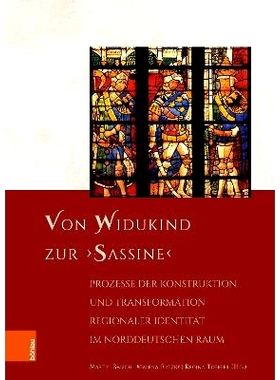 预订 Von Widukind zur ‚Sassine‘: Prozesse der Konstruktion und Transformation regionaler Identität im norddeutschen R