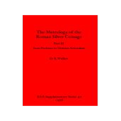 [预订]The Metrology of the Roman Silver Coinage, Part III 9780860540045