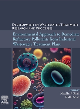 预订 Environmental Approach to Remediate Refractory Pollutants from Industrial Wastewater Treatment Plant