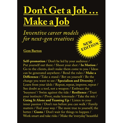 预订 Don’t Get a Job…Make a Job New Edition: Inventive career models for next-gen creatives 不要找工作……要创造工作新