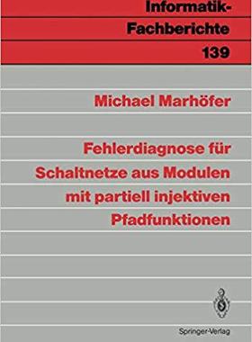 【预订】Fehlerdiagnose für Schaltnetze aus Modulen mit partiell injektiven Pfadfunktionen 9783540179382