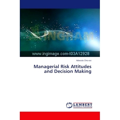 预订 Managerial Risk Attitudes and Decision Making: 9783659253126