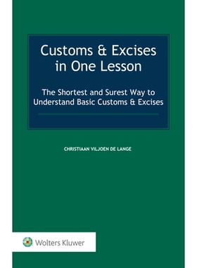 预订 Customs & Excises in One Lesson: The Shortest and Surest Way to Understand Basic Customs & Excises: 9789403537023