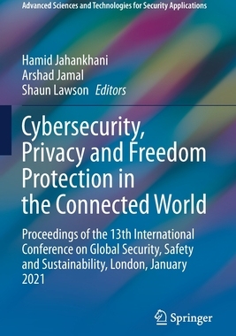 【预订】Cybersecurity, Privacy and Freedom Protection in the Connected World 9783030685362
