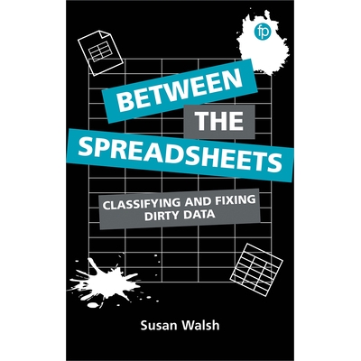 预订 Between the Spreadsheets: Classifying and Fixing Dirty Data 在电子表格之间：分类和修复脏数据: 9781783305032