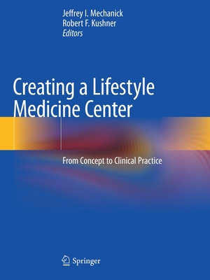 【预订】Creating a Lifestyle Medicine Center: From Concept to Clinical Practice 9783030480905