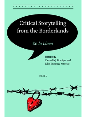 预订 Critical Storytelling from the Borderlands: En la Línea 来自边境地区的批判性叙事: 9789004521148