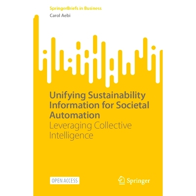 预订 Unifying Sustainability Information for Societal Automation: Leveraging Collective Intelligence: 9783031831195
